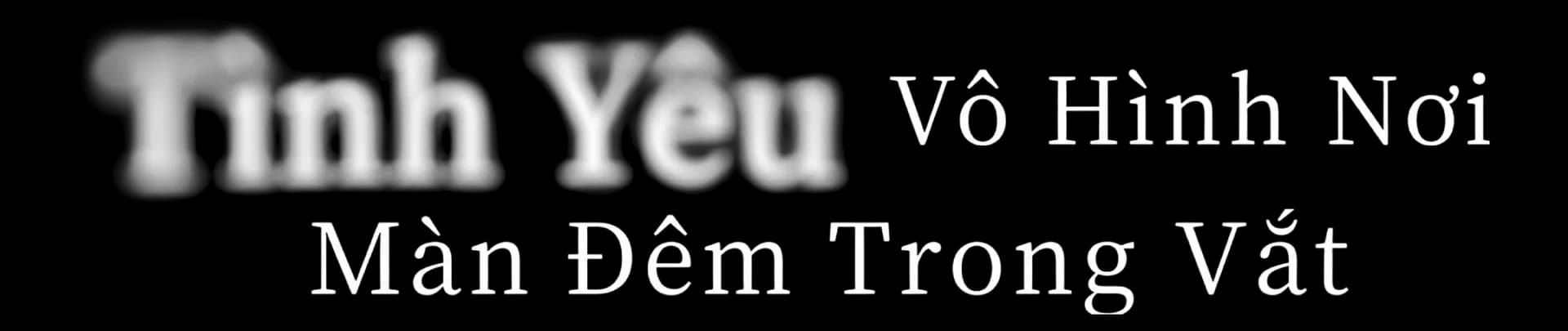 Tình yêu vô hình nơi màn đêm trong vắt