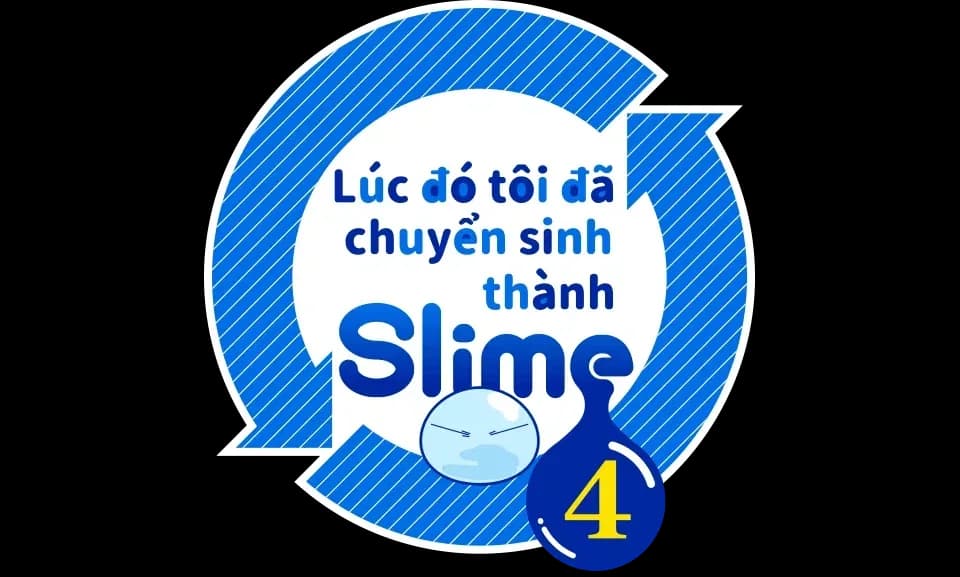 Lúc đó tôi đã chuyển sinh thành slime mùa 4