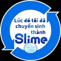 Lúc đó tôi đã chuyển sinh thành slime
