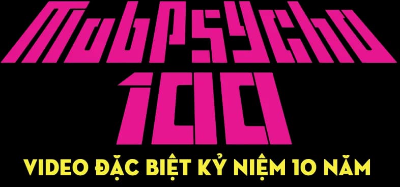 Mob Psycho 100: Video đặc biệt kỷ niệm 10 năm