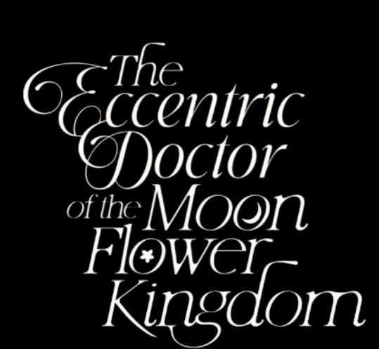 The Eccentric Doctor of the Moon Flower Kingdom
