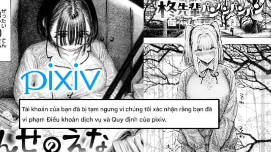Họa sĩ manga người lớn ở Nhật Bản bị nền tảng Pixiv khóa tài khoản vì... nét vẽ quá chân thực!