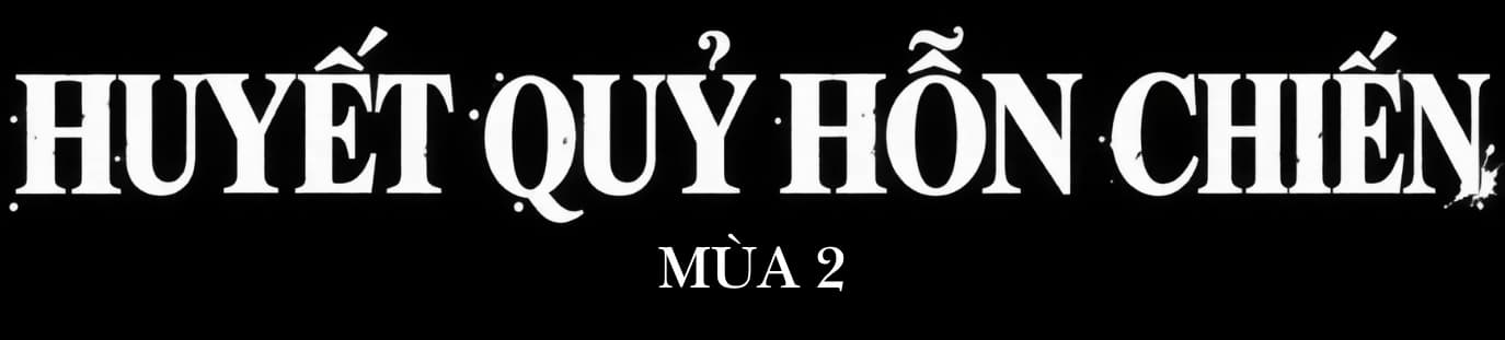 Huyết quỷ hỗn chiến mùa 2